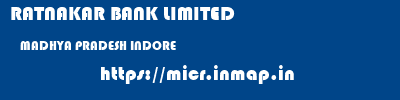 RATNAKAR BANK LIMITED  MADHYA PRADESH INDORE    micr code